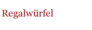 Regalwrfel
